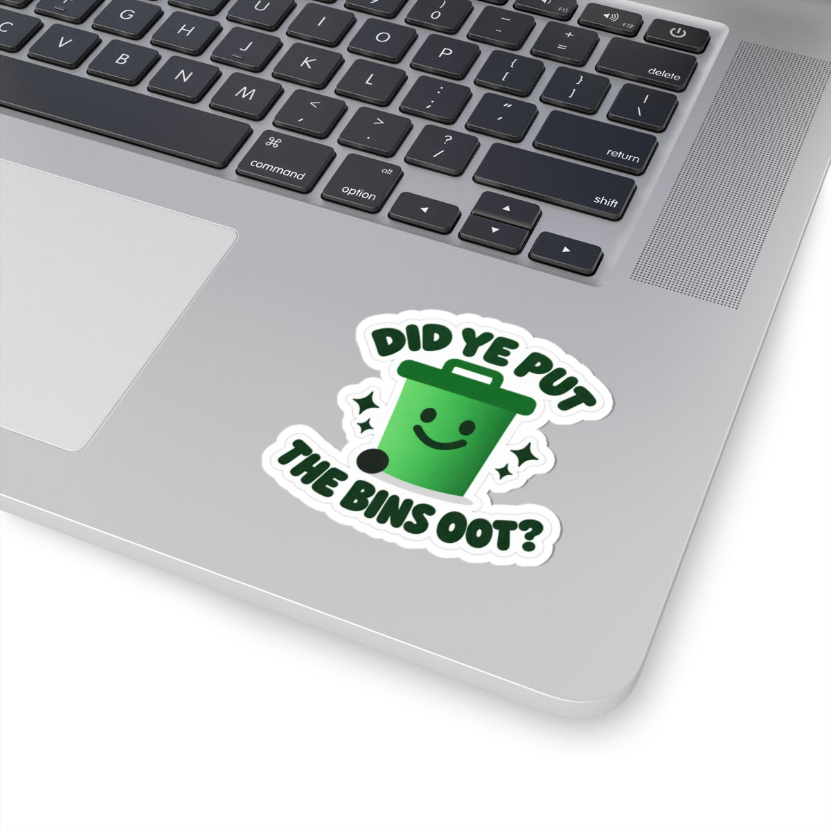 Did Ye Put the Bins Oot? — Wheelie Sticker